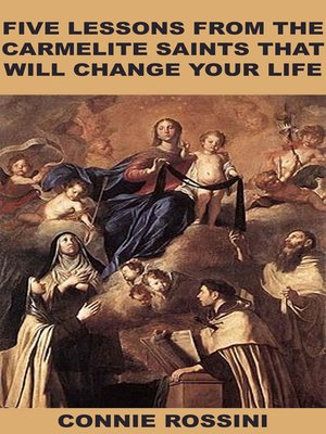 cover image of Five Lessons from the Carmelite Saints That Will Change Your Life